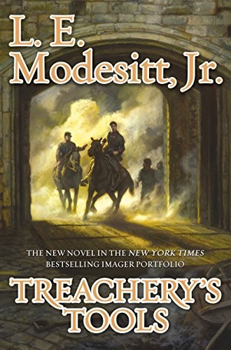 L. E. Modesitt, Jr.: Treachery's Tools (The Imager Portfolio Book 10) (2016, Tor Books)