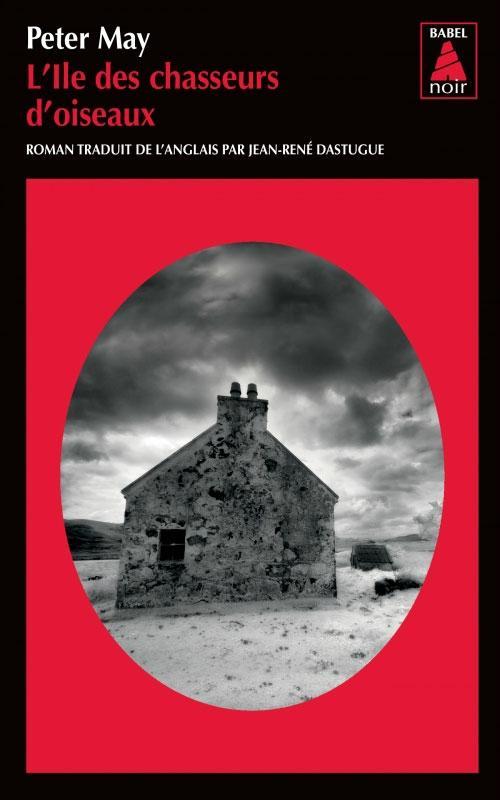 Peter May: L'île des chasseurs d'oiseaux (French language, 2011)