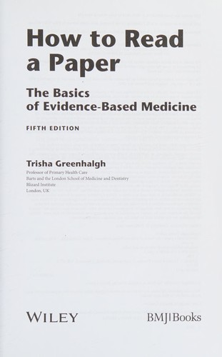 Greenhalgh: How to Read a Paper (2014, Wiley & Sons, Limited, John, BMJ Books)