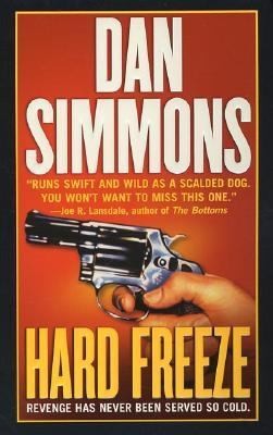 Dan Simmons: Hard Freeze (Minotaur Books)