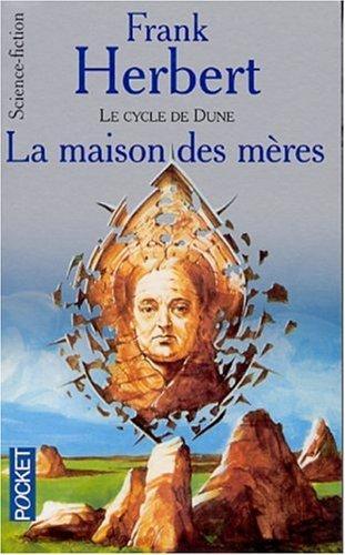 Frank Herbert, Katherine Kellgren, Scott Brick, Jane Carr, Euan Morton: La maison des mères (French language, 2001)