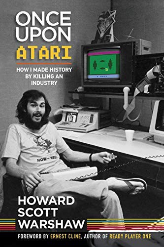 Howard Scott Warshaw: Once Upon Atari (Paperback, Scott West Productions)
