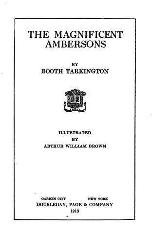 Booth Tarkington: The magnificent Ambersons (1918, Doubleday, Page & Company)