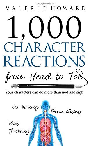 Valerie Howard: Character Reactions from Head to Toe (Paperback, 2019, Independently published)
