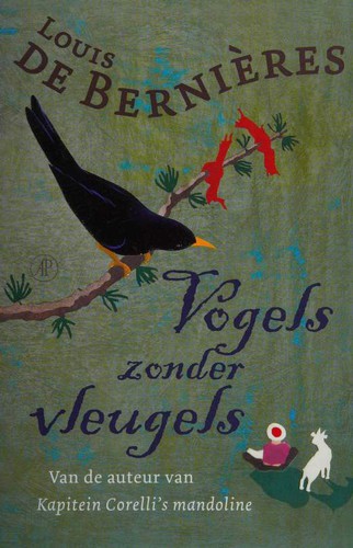 Louis de Bernières: Vogels zonder vleugels (Paperback, Dutch language, 2004, De Arbeiderspers)