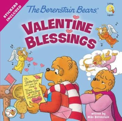 Mike Berenstain: The Berenstain Bears Valentine Blessings (2013, Zondervan, Zonderkidz)