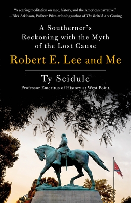 Ty Seidule: Robert E. Lee and Me (2021, St. Martin's Press)