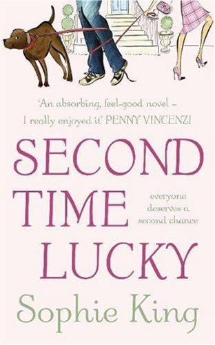 Sophie King: Second Time Lucky (Paperback, 2007, Hodder Paperback)