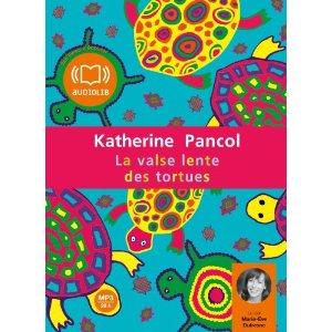 Katherine Pancol: La valse lente des tortues (AudiobookFormat, 2011, Littérature)