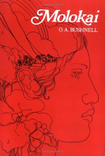 O. A. Bushnell: Molokai (1975, University Press of Hawaii)