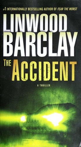 Linwood Barclay: The accident (2012, Bantam Books)