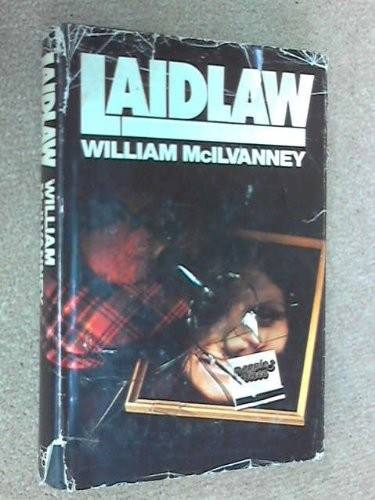 William McIlvanney: Laidlaw (1977, Pantheon Books)