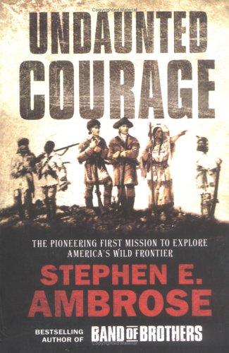 Stephen E. Ambrose: Undaunted Courage (Paperback, 2003, Pocket Books)