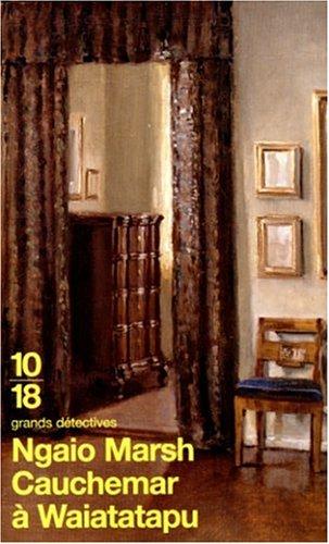 Ngaio Marsh: Cauchemar à Waiatatapu (Paperback, French language, 1999, Editions 10/18)