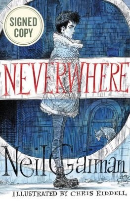 Neil Gaiman: Neverwhere Illustrated Edition AUTOGRAPHED by Neil Gaiman (SIGNED EDITION) (2017, HarperCollins Publishers (Author Signed Edition) September 26, 2017)