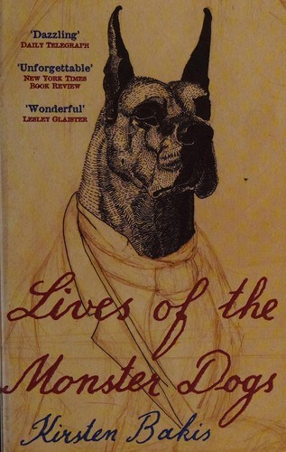Kirsten Bakis: Lives of the monster dogs (1997, Sceptre)