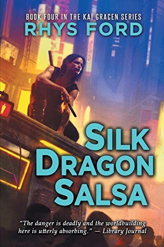 Rhys Ford: Silk Dragon Salsa (Paperback, 2020, DSP Publications)