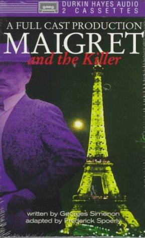 Georges Simenon: Maigret and the Killer (AudiobookFormat, 1997, DH Audio)