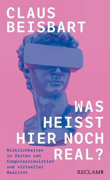 Claus Beisbart: Was heisst hier noch real? (Paperback, Deutsch language, Philipp Reclam)