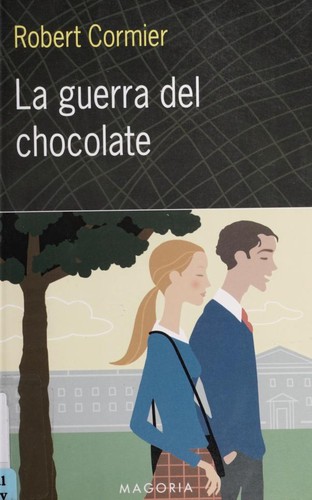 Robert Cormier, Alberto De Satrustegui: La Guerra del Chocolate / The Chocolate War (Paperback, Spanish language, 2004, Obelisco)