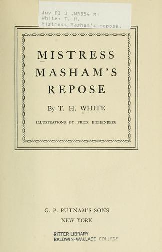 T. H. White: Mistress Masham's repose (1946, G. P. Putnam's sons)