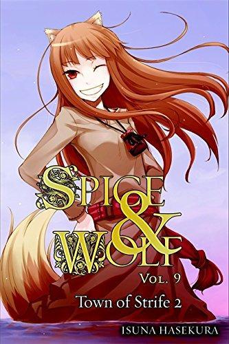 Isuna Hasekura: Spice and Wolf, Volume 9: The Town of Strife 2
