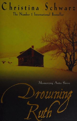 Christina Schwarz: Drowning Ruth (2001, Headline)