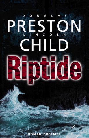 Lincoln Child, Douglas Preston: Riptide. (Hardcover, 2000, Droemer Knaur)