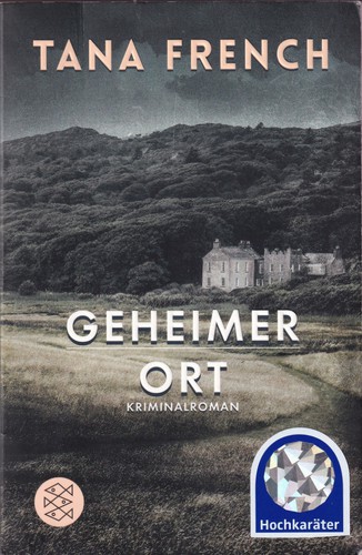 Tana French: Geheimer Ort (German language, 2015, Fischer Taschenbuch)