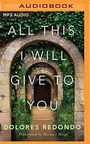 Dolores Redondo: All This I Will Give to You (AudiobookFormat, 2018, Brilliance Audio)
