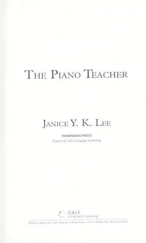 Janice Y. K. Lee: The piano teacher (2009, Thorndike Press)