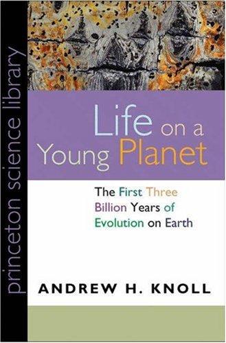 Andrew H. Knoll: Life on a Young Planet (Hardcover, 2003, Princeton University Press)