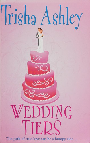 Trisha Ashley: Wedding tiers (2010, Windsor/Paragon)