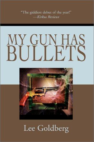 Lee Goldberg: My Gun Has Bullets (2003, Mystery Writers of America Presents)
