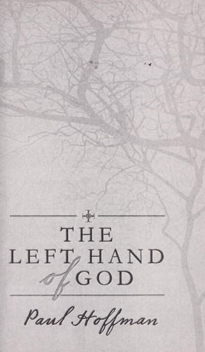 Paul Hoffman (English Writer), Paul Hoffman: The left hand of God (2010, Dutton)