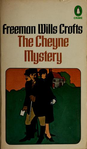 Freeman Wills Crofts: The Cheyne Mystery (Paperback, 1978, Penguin (Non-Classics))