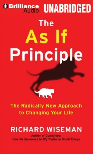 Richard Wiseman: The As If Principle (AudiobookFormat, 2014, Brilliance Audio)