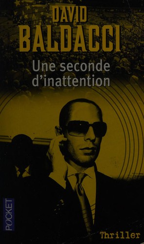 David Baldacci: Une seconde d'inattention (French language, 2006, Pocket)