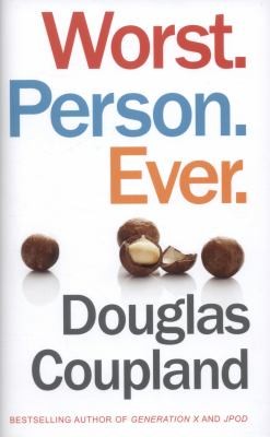 Douglas Coupland: Worst Person Ever (2013, Cornerstone)