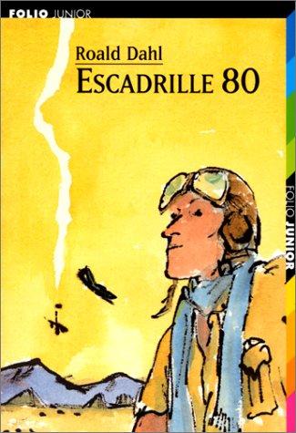 Roald Dahl: Escadrille 80 (Paperback, French language, 1999, Gallimard)