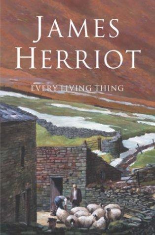 James Herriot: Every Living Thing (Paperback, 2006, Pan Macmillan)