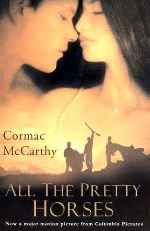 Cormac McCarthy: All the Pretty Horses (2001, Picador)