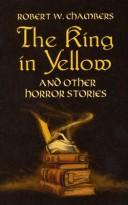 Robert W. Chambers: The King in Yellow and Other Horror Stories (2004, Dover Publications)