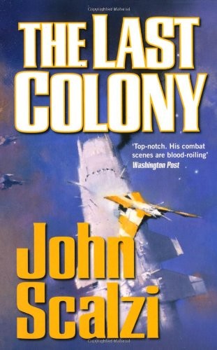 John Scalzi: The Last Colony (2008, Tor Science Fiction)