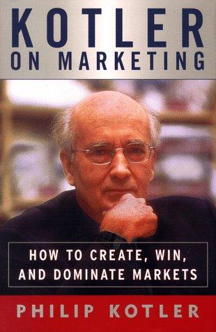 Philip Kotler: Kotler on marketing (1999, Free Press)