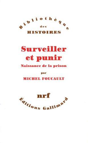 Michel Foucault: Surveiller et punir (French language, 1975, Éditions Gallimard)