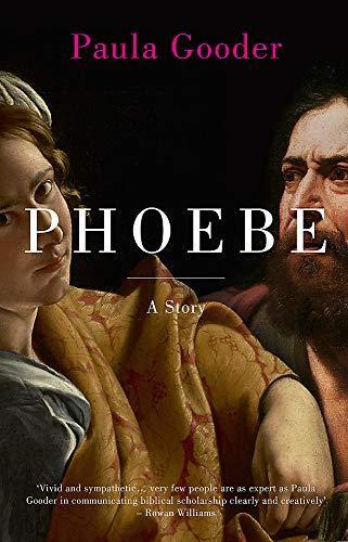 Paula Gooder, Paula Gooder: Phoebe: A Story (2018, Hodder & Stoughton)