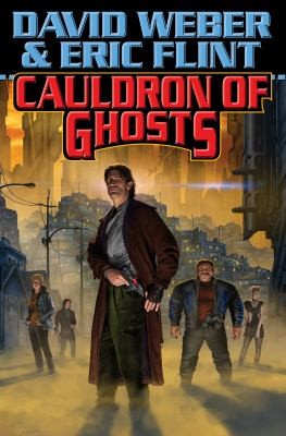 Eric Flint, David Weber: Cauldron Of Ghosts (2014, Baen Books)