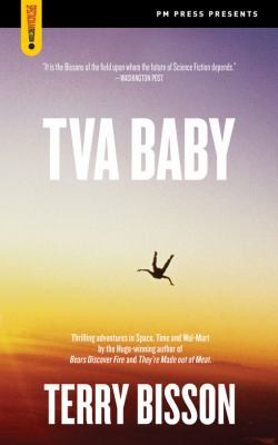 Terry Bisson: Tva Baby And Other Stories (2011, PM Press)