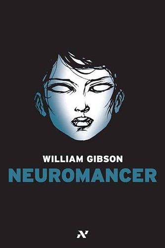 William Gibson: Neuromancer (2011, HarperCollins Publishers Limited)